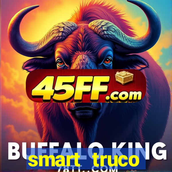smart truco paulista e mineiro